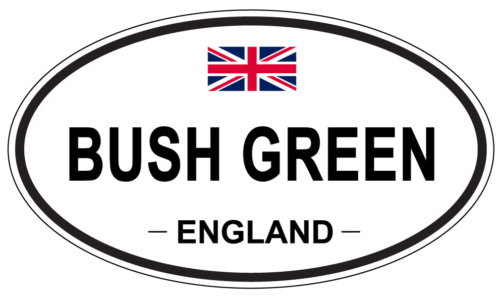 BUSH GREEN, ENGLAND - Oval Sticker