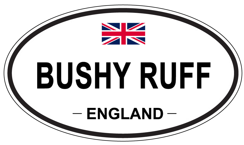 BUSHY RUFF, ENGLAND - Oval Sticker