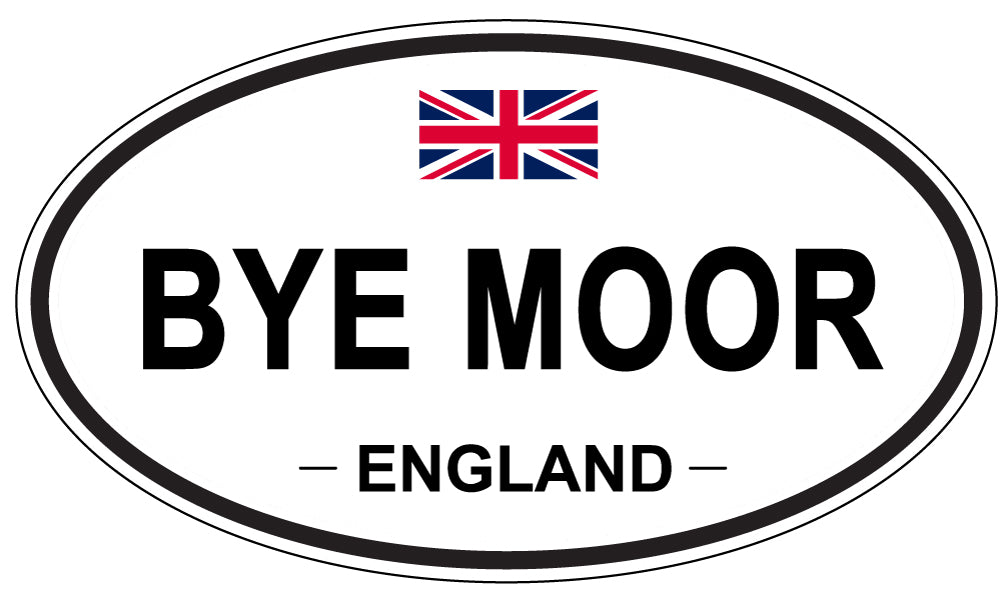 BYE MOOR, ENGLAND - Oval Sticker