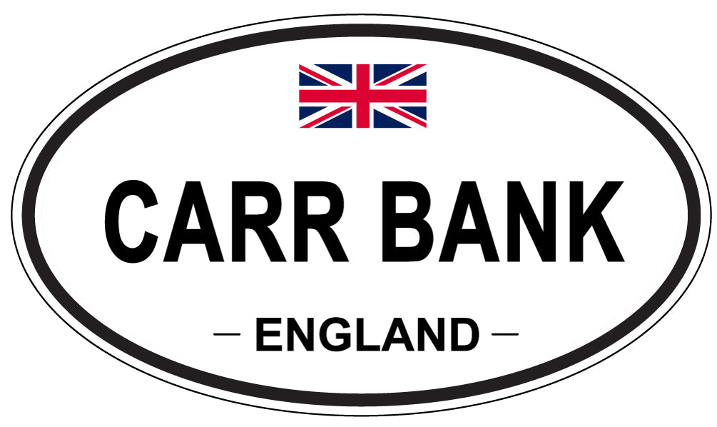 CARR BANK, ENGLAND - Oval Sticker