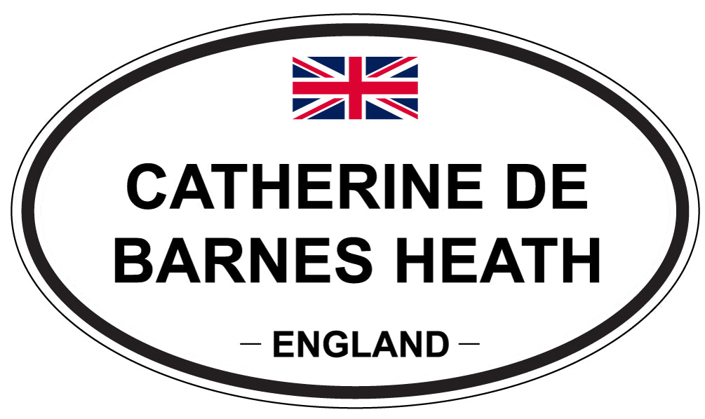 CATHERINE DE BARNES HEATH, ENGLAND - Oval Sticker