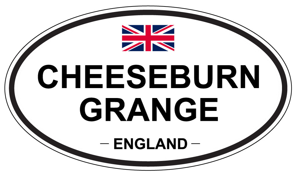 CHEESEBURN GRANGE, ENGLAND - Oval Sticker