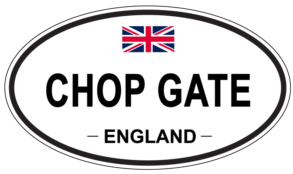 CHOP GATE, ENGLAND - Oval Sticker