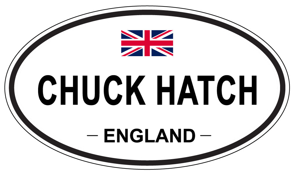 CHUCK HATCH, ENGLAND - Oval Sticker