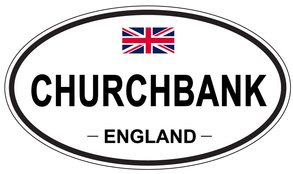 CHURCHBANK, ENGLAND - Oval Sticker