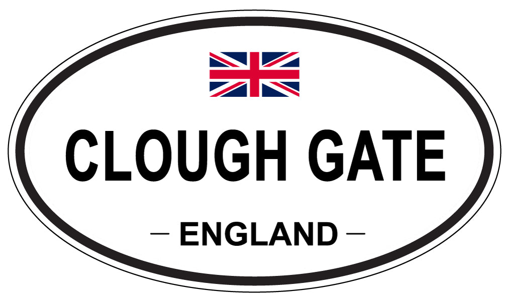 CLOUGH GATE, ENGLAND - Oval Sticker