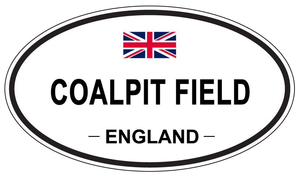 COALPIT FIELD, ENGLAND - Oval Sticker