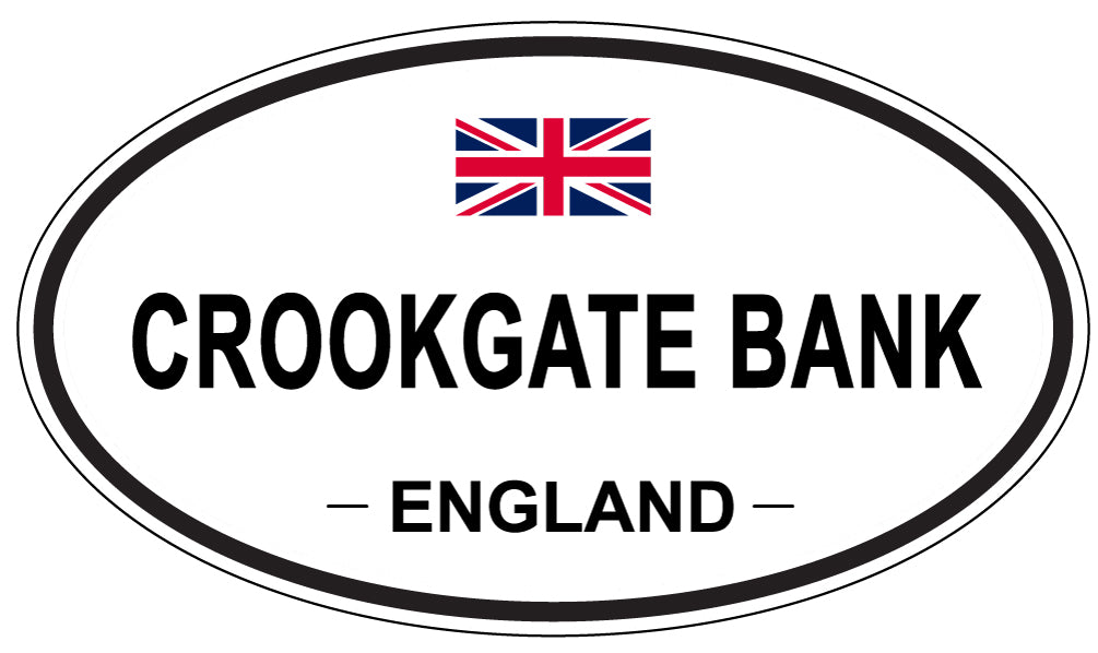 CROOKGATE BANK, ENGLAND - Oval Sticker