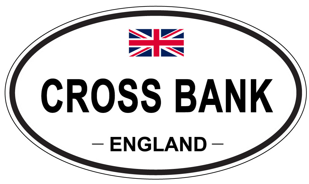 CROSS BANK, ENGLAND - Oval Sticker