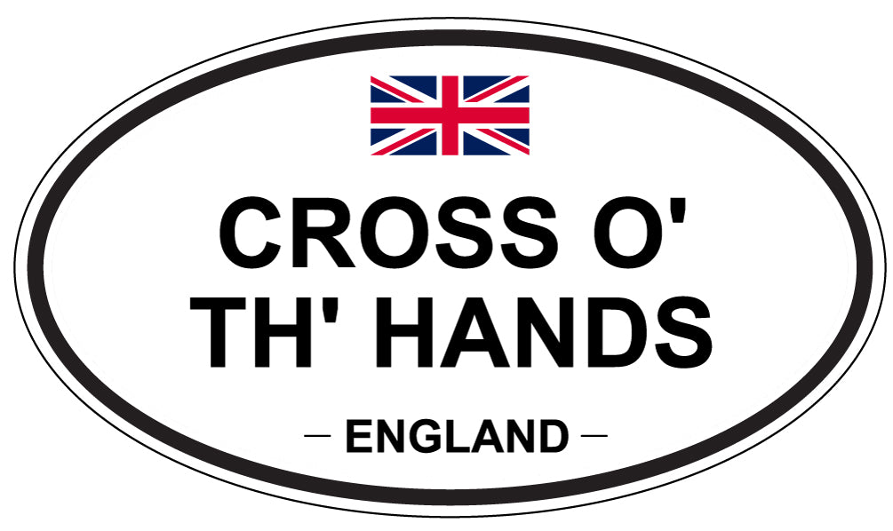 CROSS O' TH' HANDS, ENGLAND - Oval Sticker
