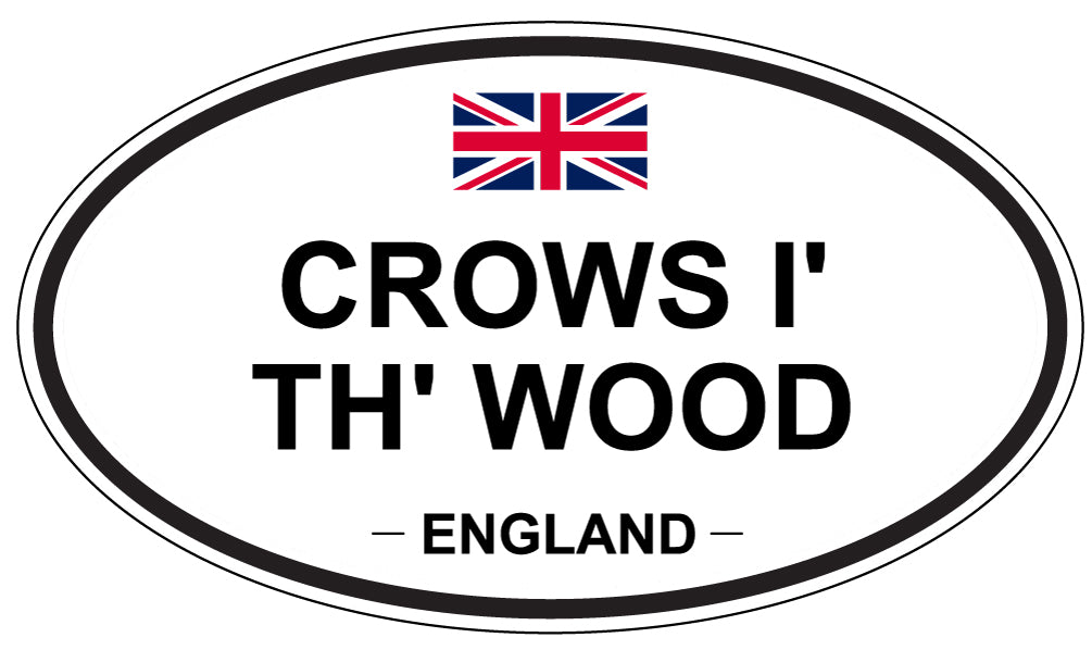 CROWS I' TH' WOOD, ENGLAND - Oval Sticker