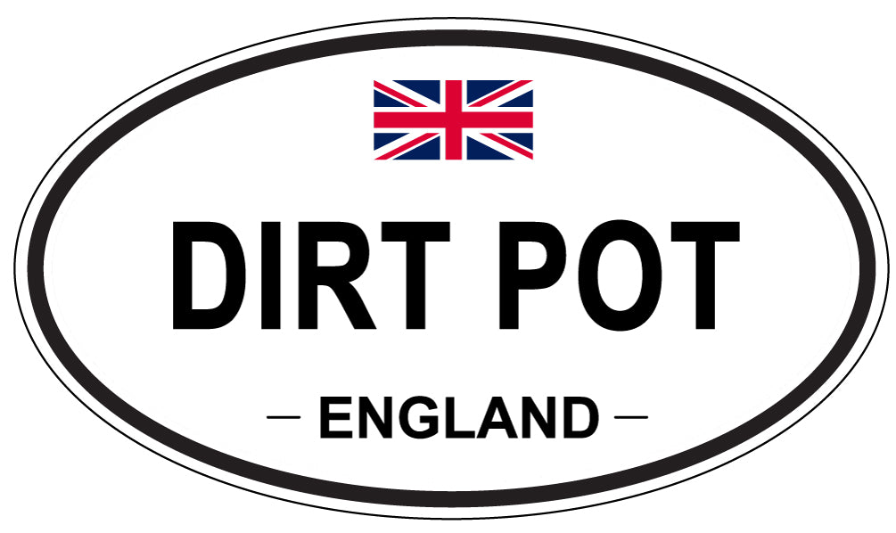 DIRT POT, England - Oval Magnet