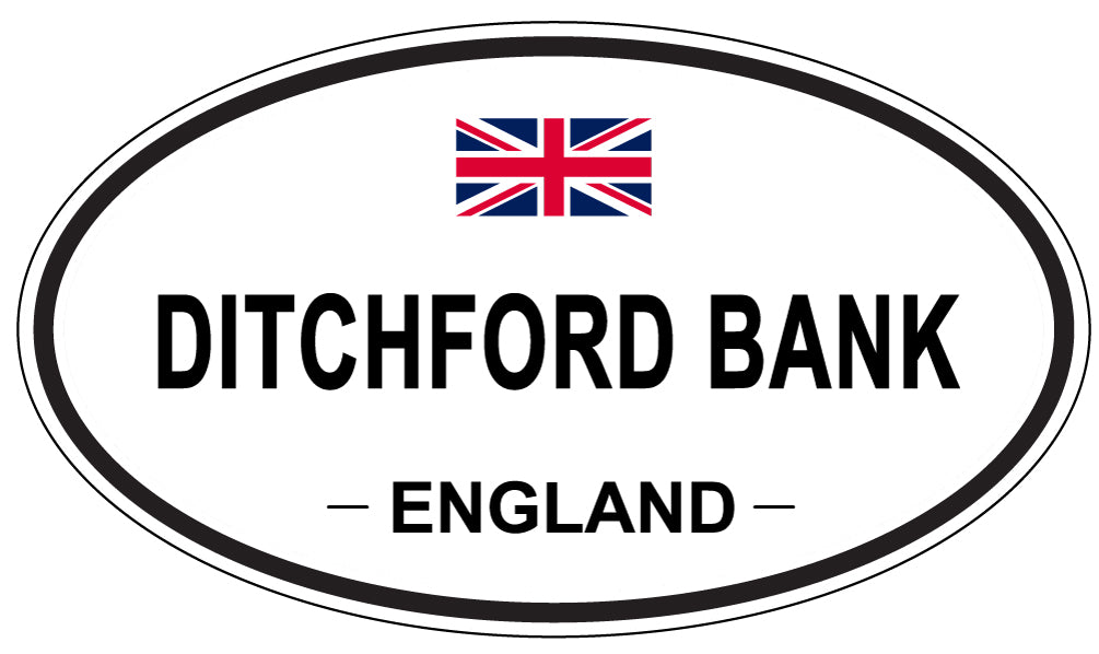 DITCHFORD BANK, ENGLAND - Oval Sticker