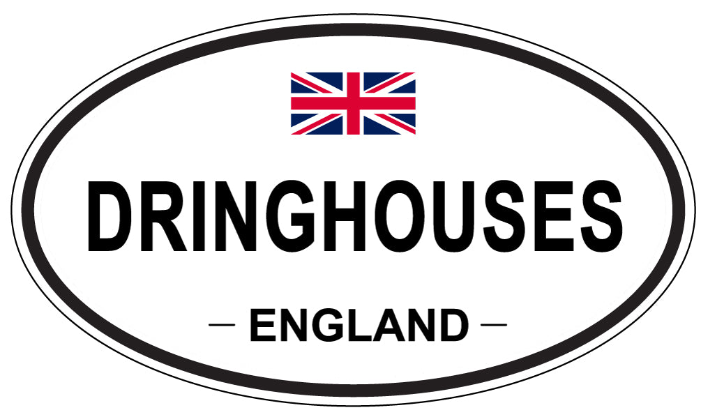 DRINGHOUSES, ENGLAND - Oval Sticker