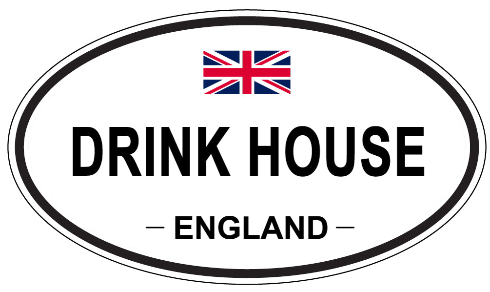DRINK HOUSE, ENGLAND - Oval Sticker