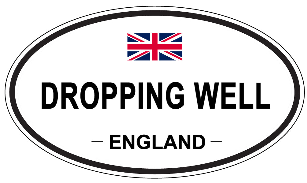 DROPPING WELL, ENGLAND - Oval Sticker