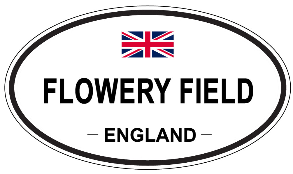 FLOWERY FIELD, England - Oval Magnet