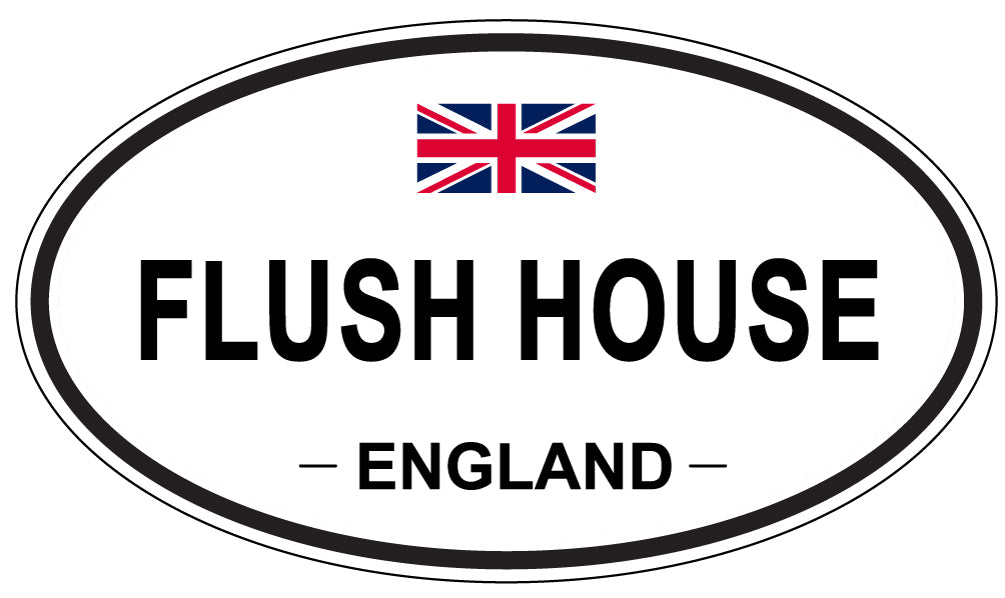 FLUSH HOUSE, England - Oval Magnet