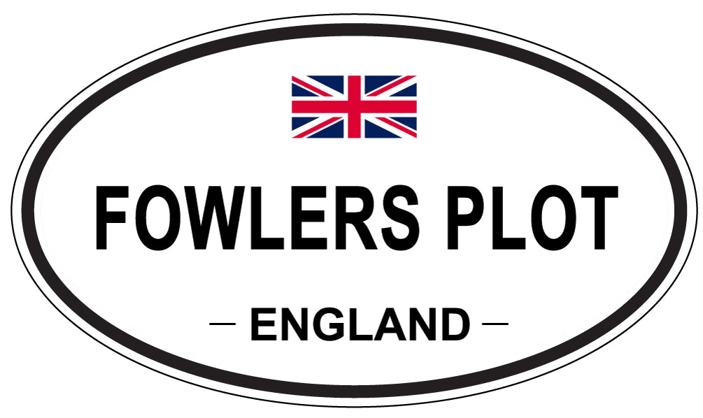FOWLERS PLOT, England - Oval Magnet