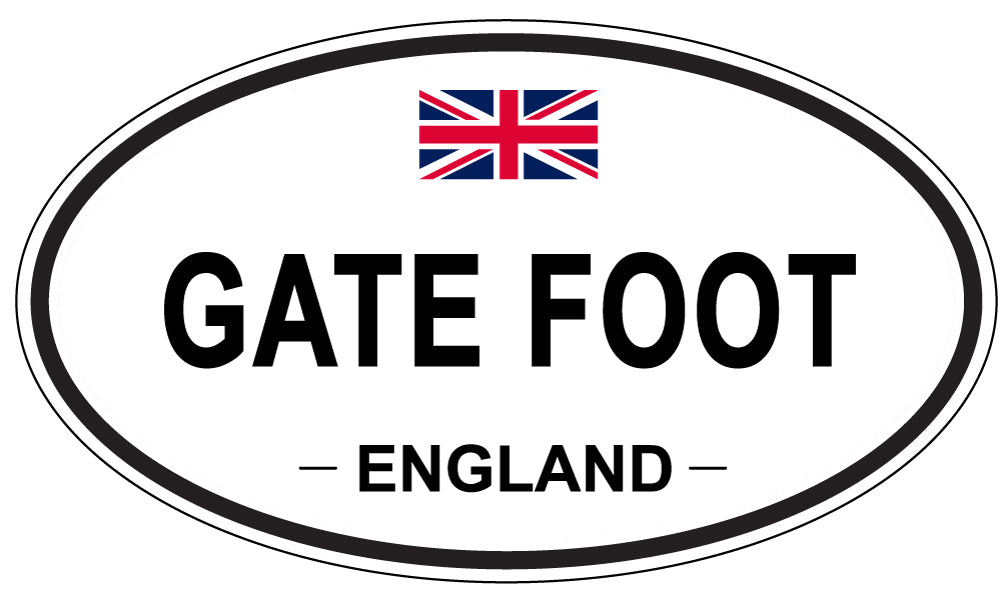 GATE FOOT, ENGLAND - Oval Sticker