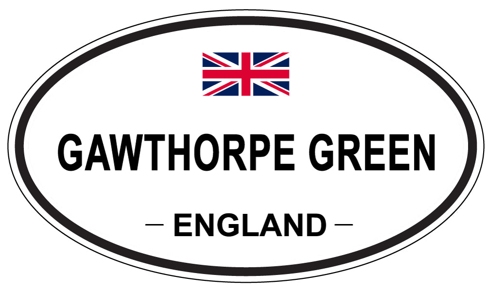 GAWTHORPE GREEN, ENGLAND - Oval Sticker