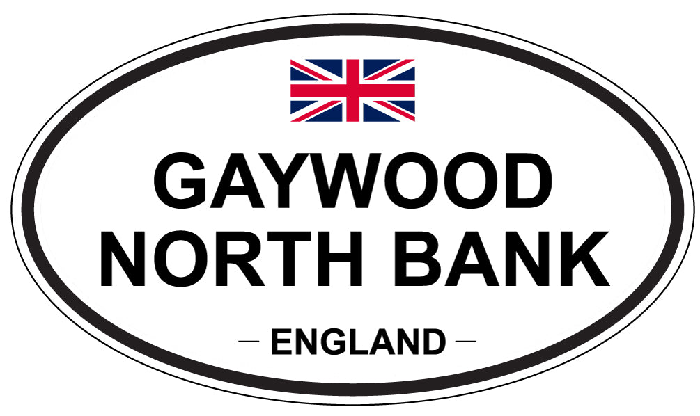 GAYWOOD NORTH BANK, ENGLAND - Oval Sticker