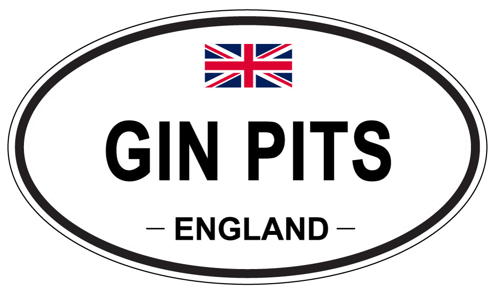 GIN PITS, ENGLAND - Oval Sticker