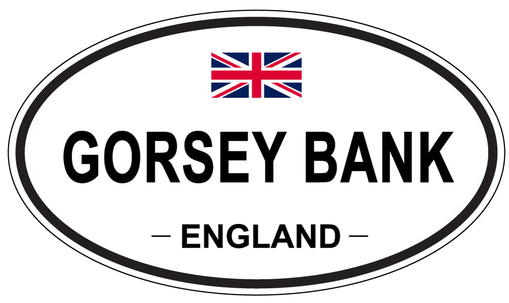 GORSEY BANK, England - Oval Magnet