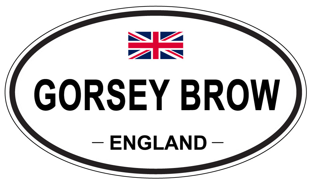 GORSEY BROW, ENGLAND - Oval Sticker