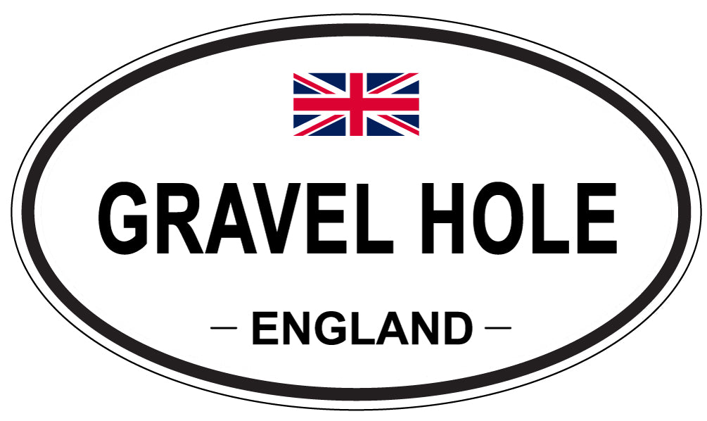 GRAVEL HOLE, England - Oval Magnet