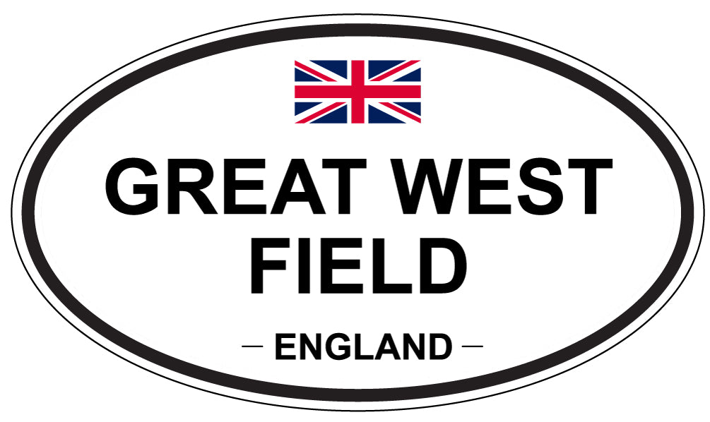 GREAT WEST FIELD, ENGLAND - Oval Sticker