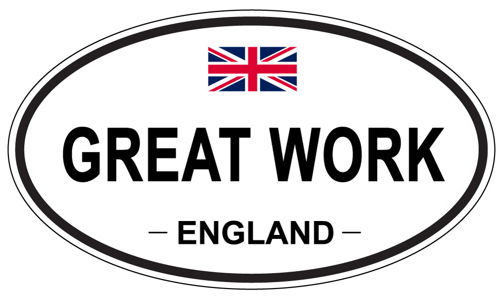 GREAT WORK, ENGLAND - Oval Sticker