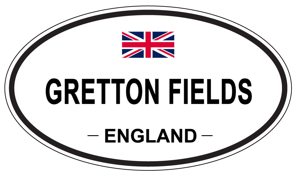 GRETTON FIELDS, ENGLAND - Oval Sticker