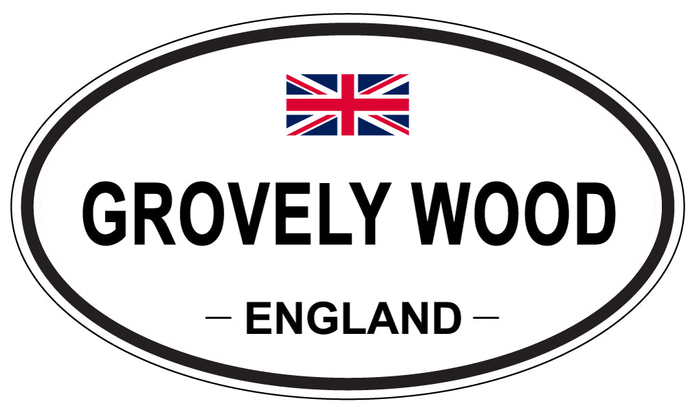 GROVELY WOOD, ENGLAND - Oval Sticker