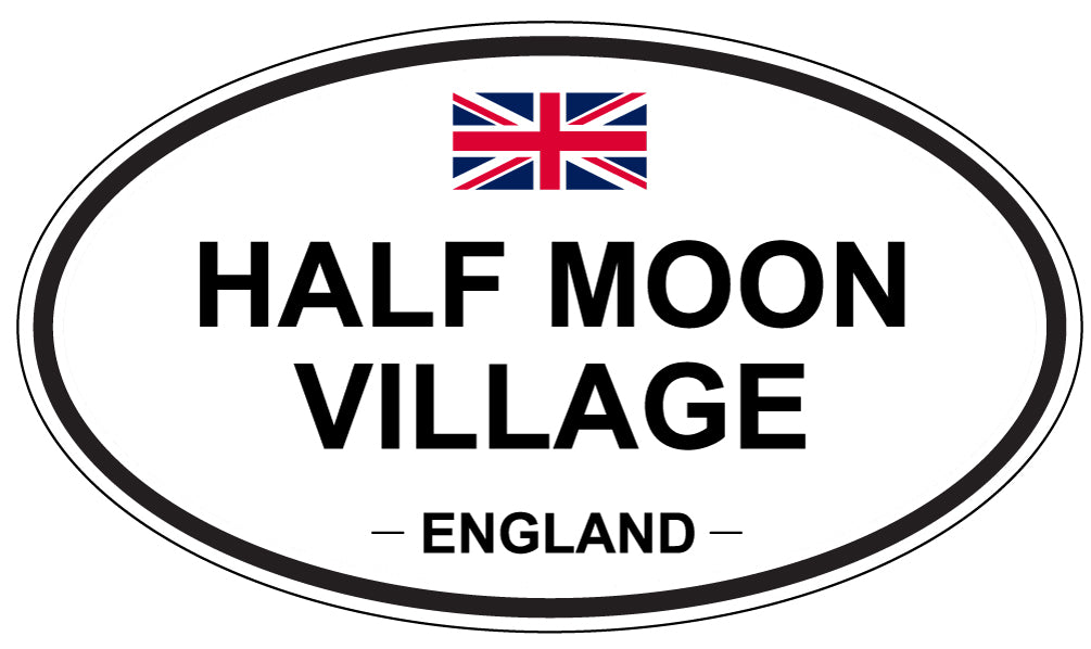 HALF MOON VILLAGE, ENGLAND - Oval Sticker