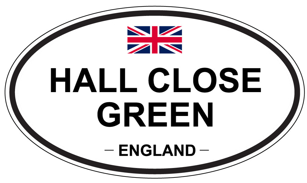 HALL CLOSE GREEN, ENGLAND - Oval Sticker