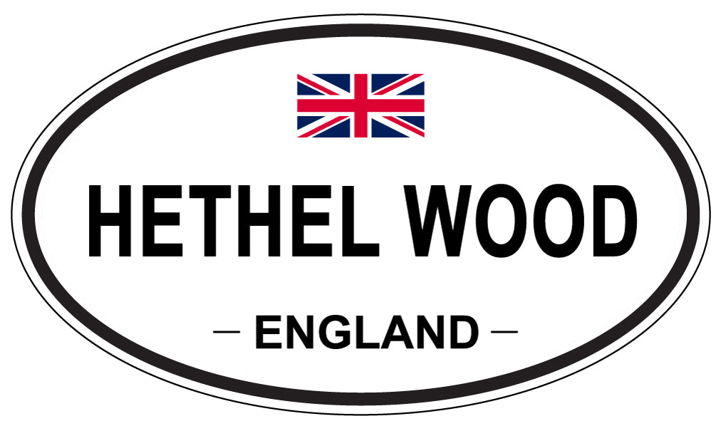 HETHEL WOOD, ENGLAND - Oval Sticker