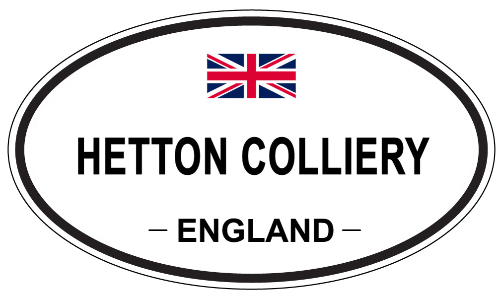 HETTON COLLIERY, ENGLAND - Oval Sticker