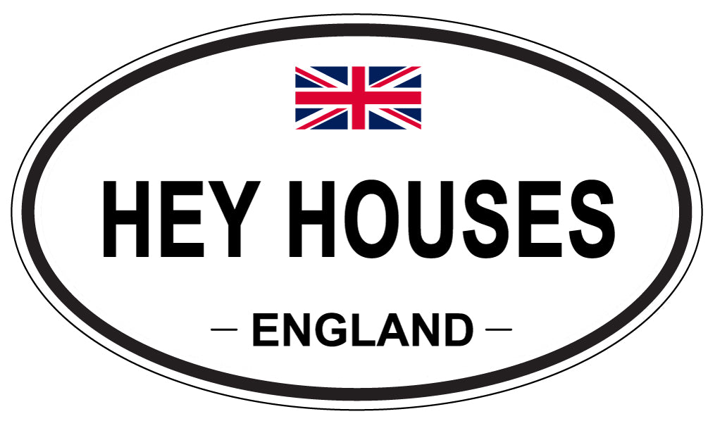 HEY HOUSES, England - Oval Magnet