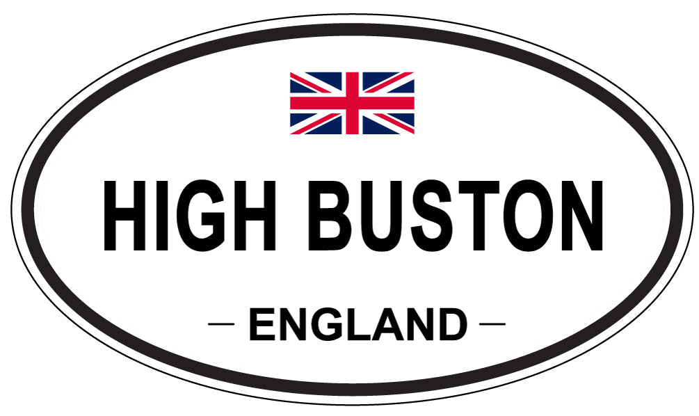 HIGH BUSTON, ENGLAND - Oval Sticker