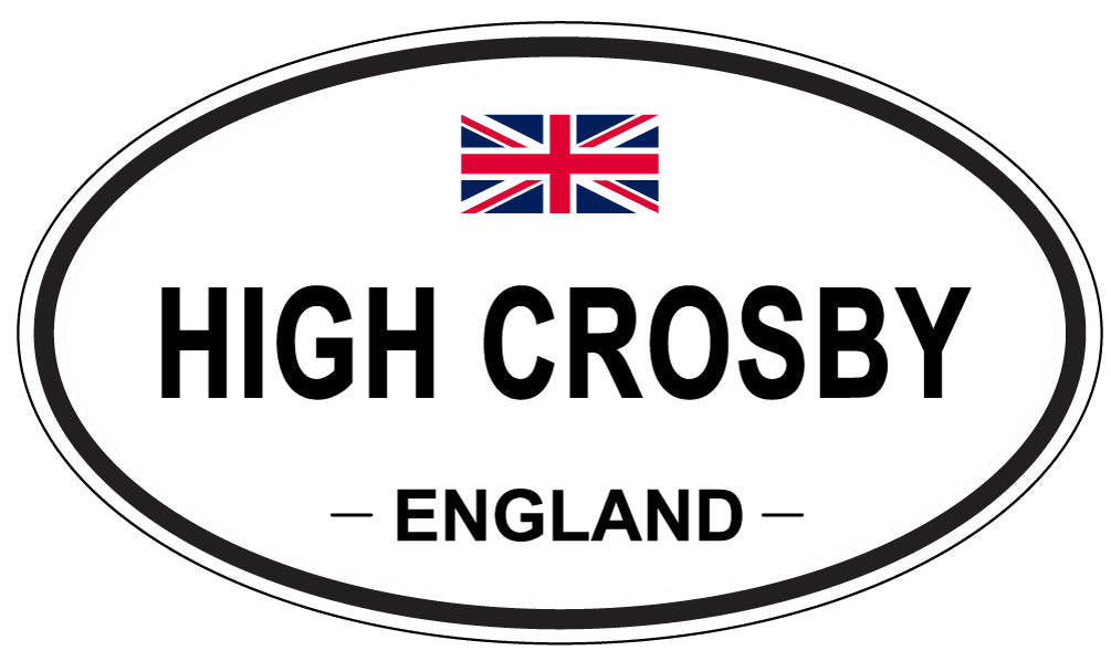 HIGH CROSBY, ENGLAND - Oval Sticker