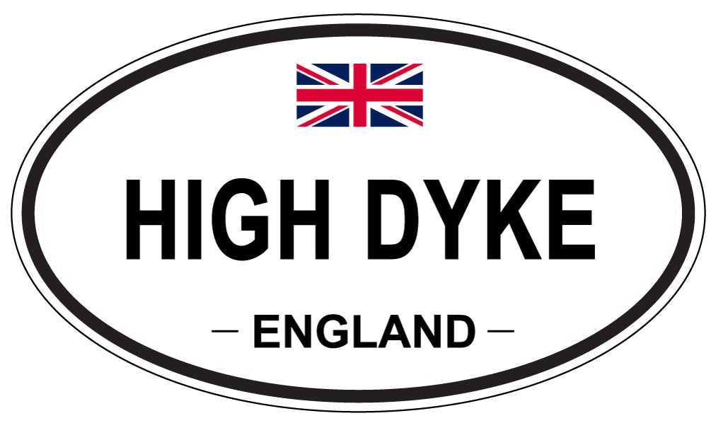 HIGH DYKE, ENGLAND - Oval Sticker