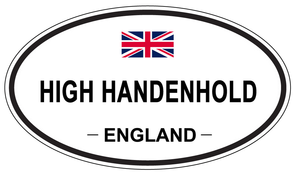 HIGH HANDENHOLD, ENGLAND - Oval Sticker
