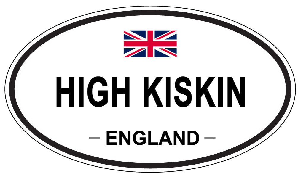 HIGH KISKIN, ENGLAND - Oval Sticker