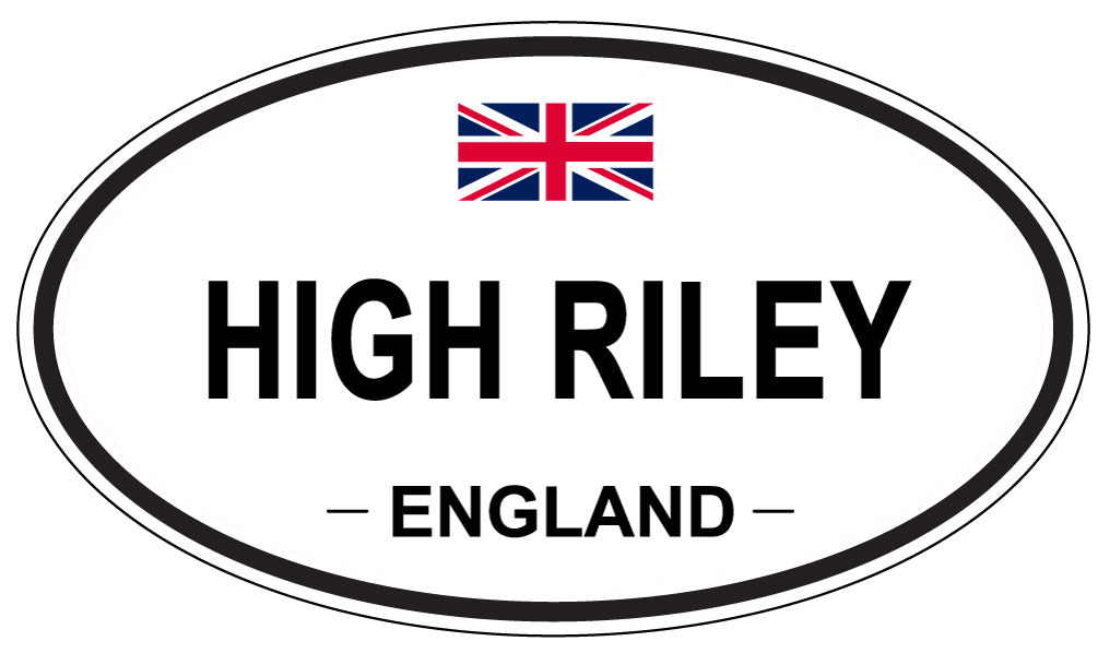 HIGH RILEY, ENGLAND - Oval Sticker