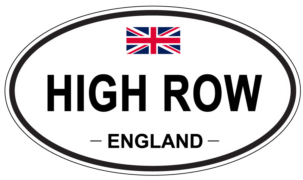 HIGH ROW, ENGLAND - Oval Sticker