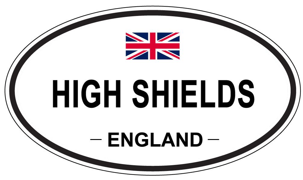 HIGH SHIELDS, ENGLAND - Oval Sticker