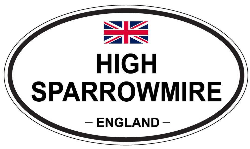 HIGH SPARROWMIRE, England - Oval Magnet