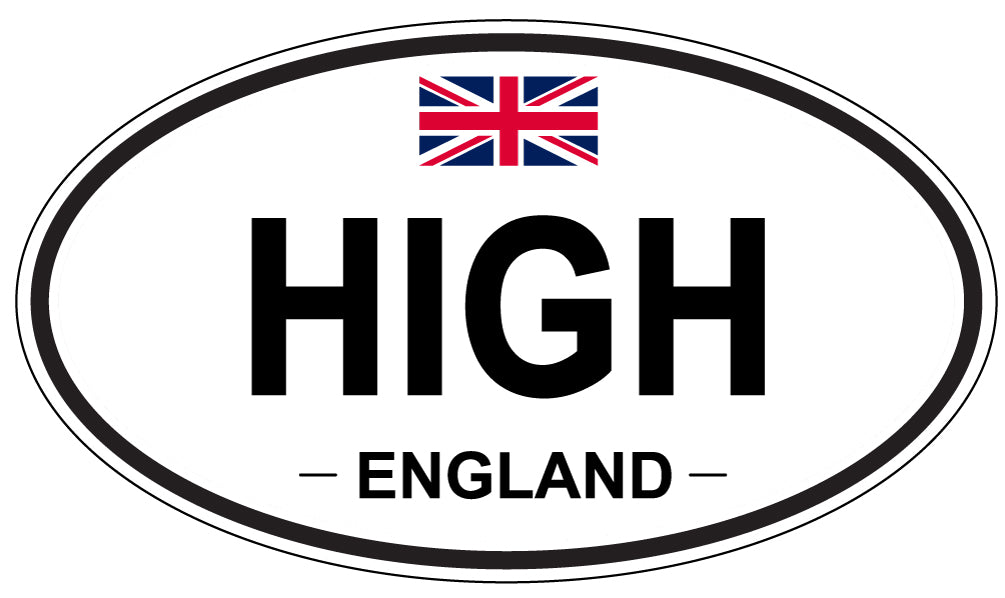 HIGH, ENGLAND - Oval Sticker