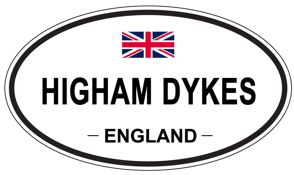 HIGHAM DYKES, ENGLAND - Oval Sticker